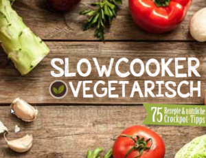 Das neue Kochbuch: Slowcooker vegetarisch erscheint im November