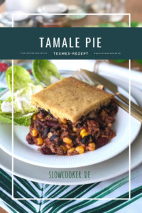 Tamale Pie aus dem Slowcooker