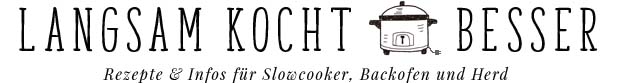 Langsam kocht besser